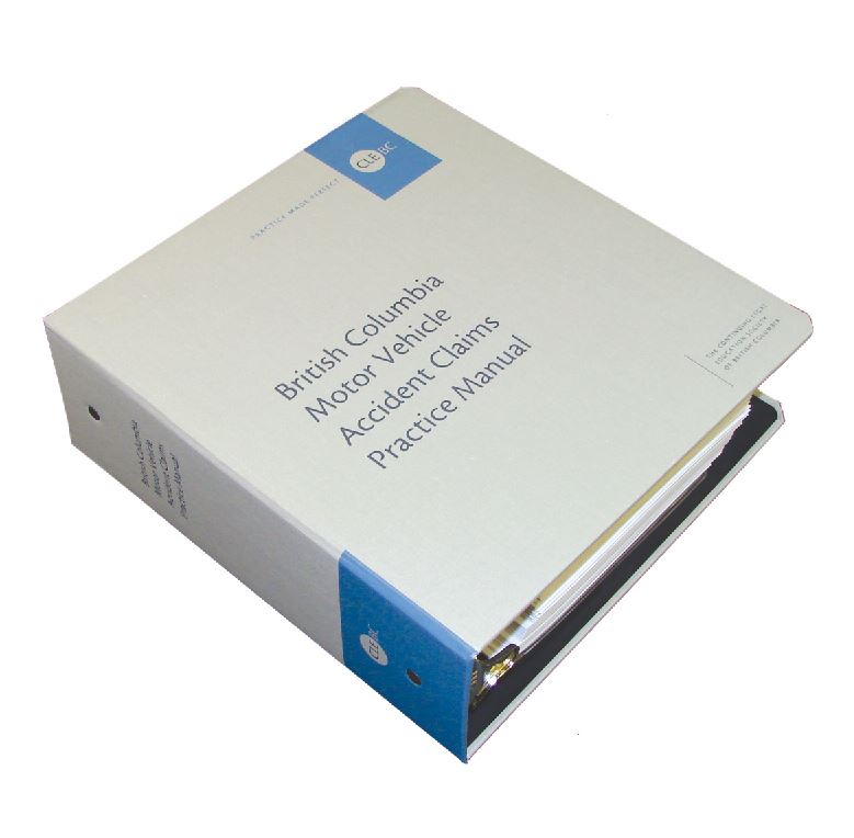 British Columbia Motor Vehicle Accident Claims Practice Manual - Print